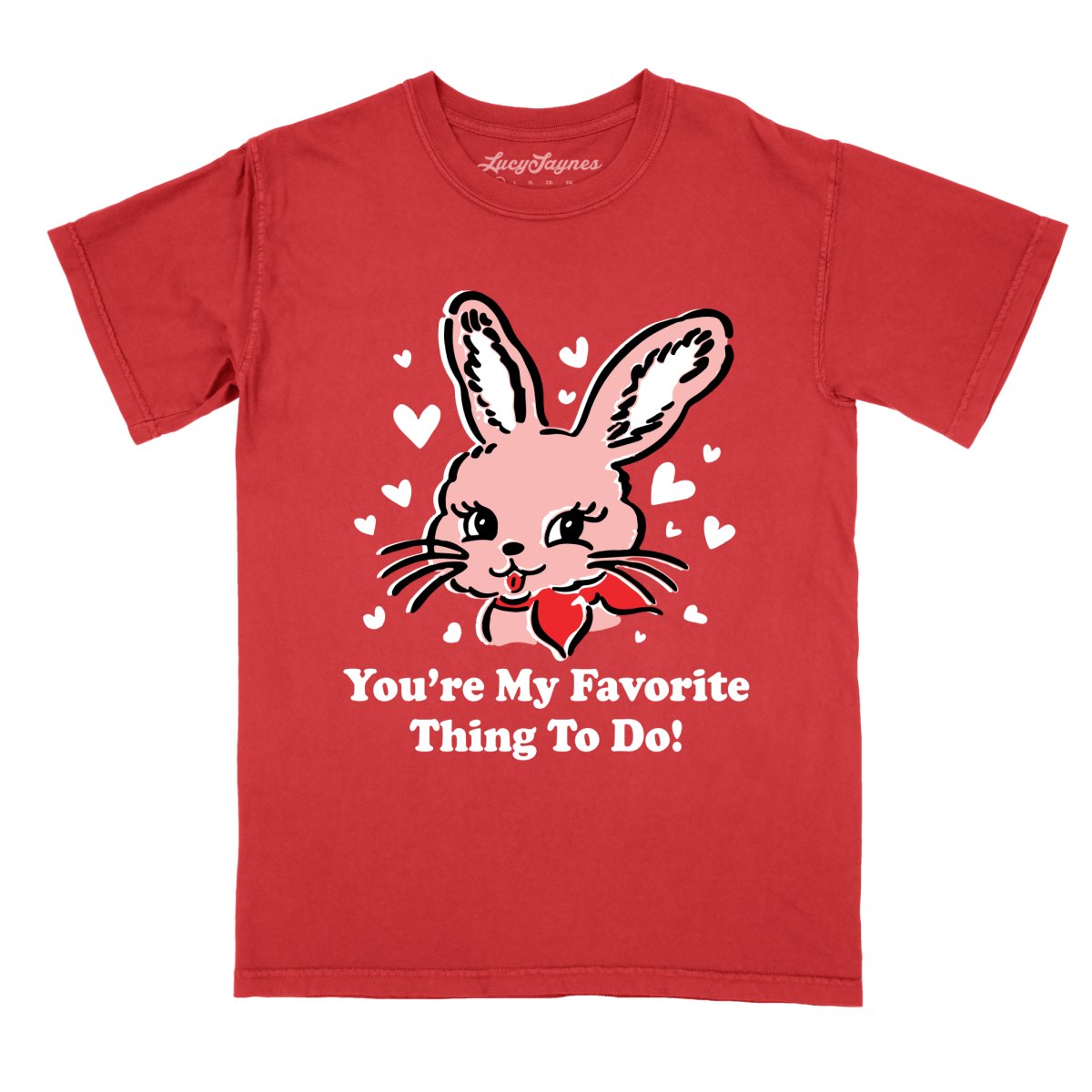 You're My Favorite Thing To Do Comfort Colors Tee