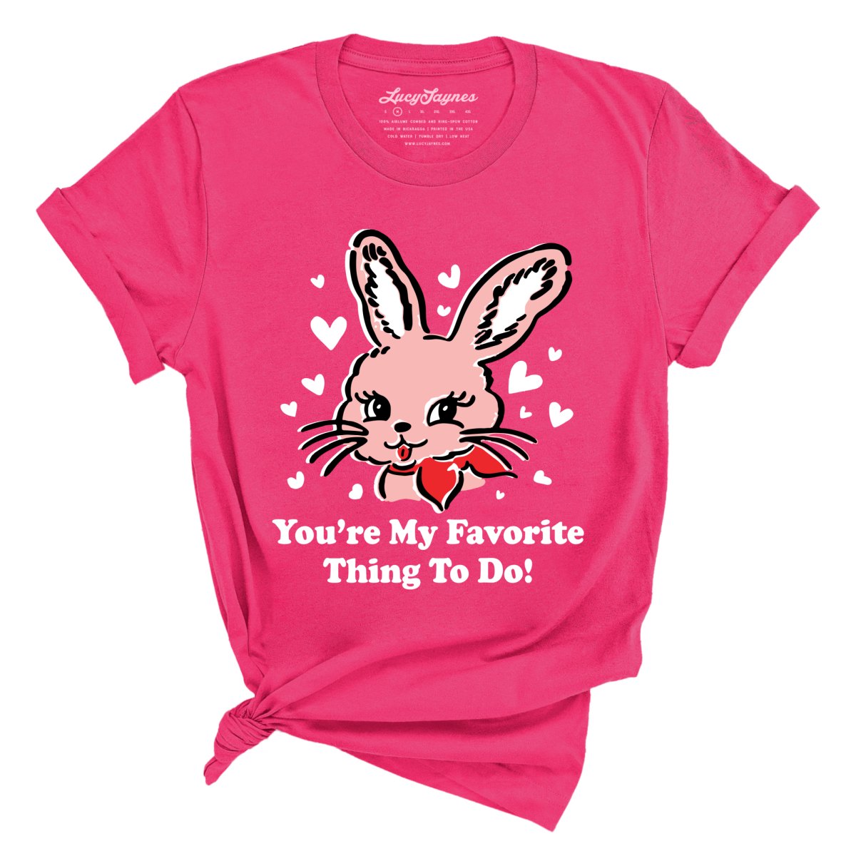 You're My Favorite Thing To Do Tee