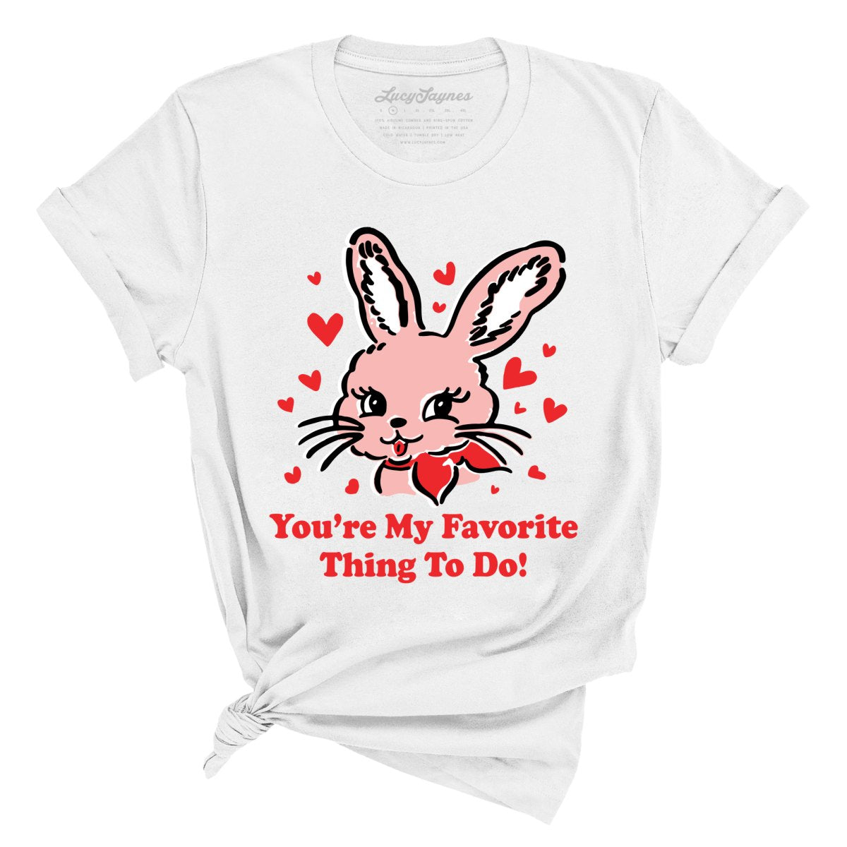 You're My Favorite Thing To Do Tee
