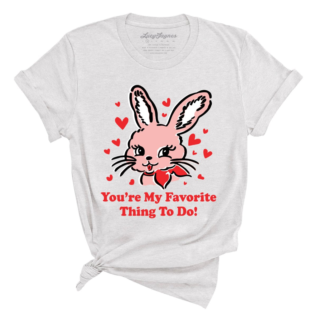 You're My Favorite Thing To Do Tee